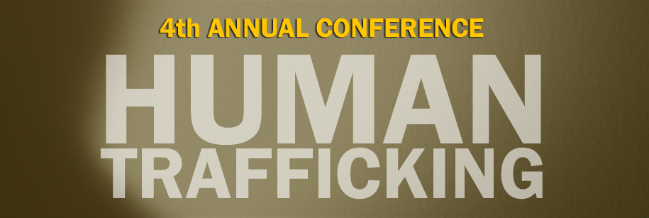 4th Annual Conference on Human Trafficking
